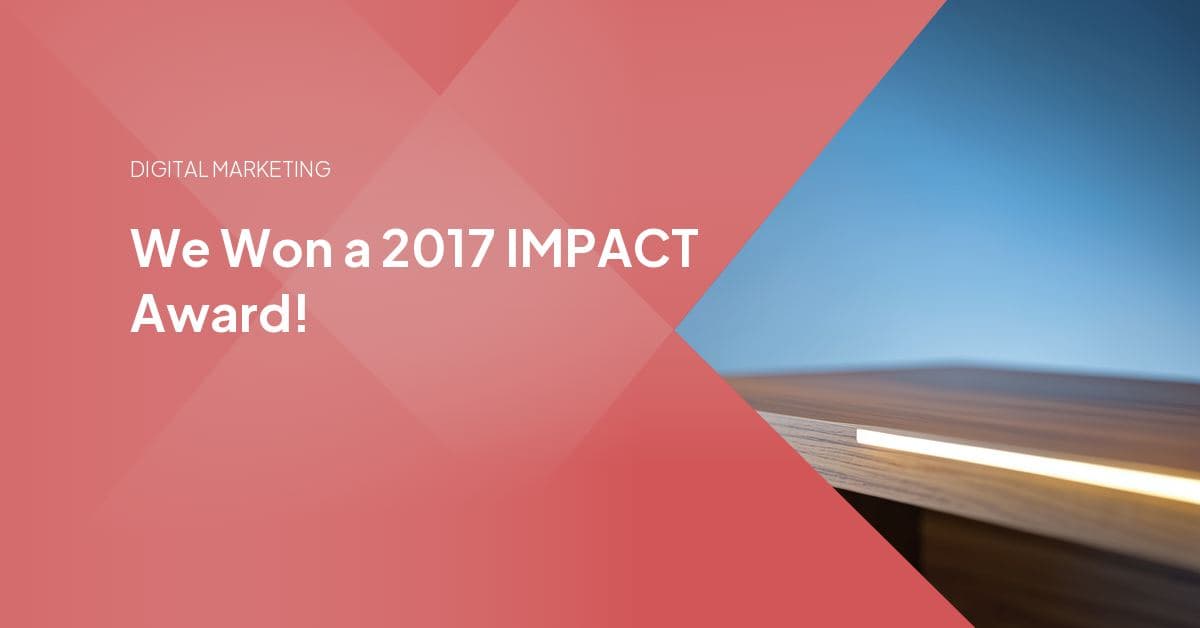We Won a 2017 IMPACT Award!