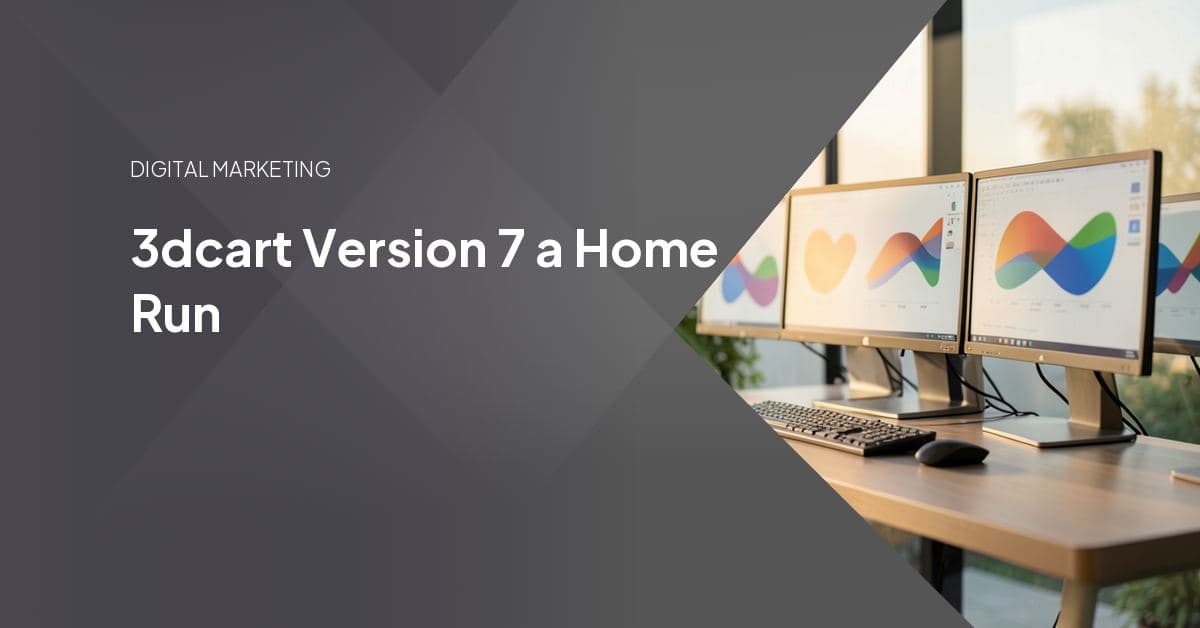 3dcart Version 7 a Home Run