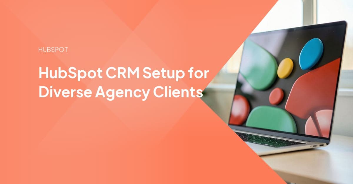 A HubSpot CRM portal showing custom properties and pipeline stages tailored to different client verticals, such as real estate, SaaS, and ecommerce