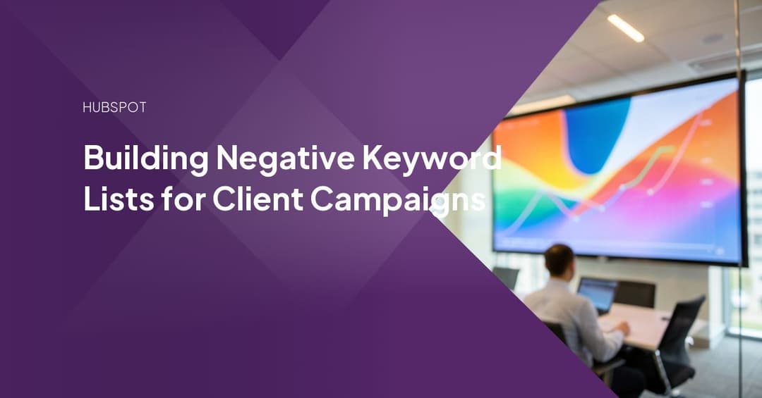 Building Negative Keyword Lists for Client Campaigns
