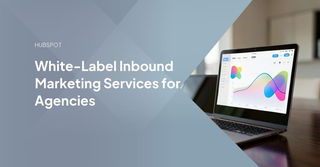 White-Label Inbound Marketing Services for Agencies