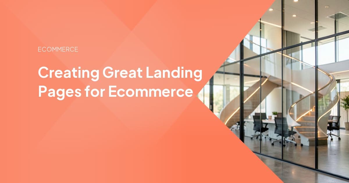 Creating Great Landing Pages for Ecommerce