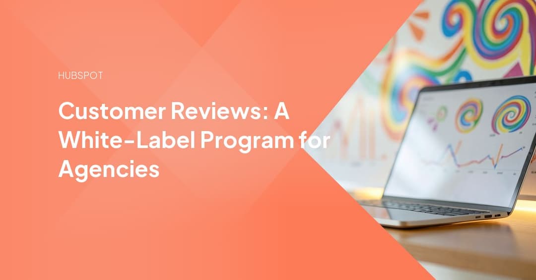 Customer Reviews: A White-Label Program for Agencies