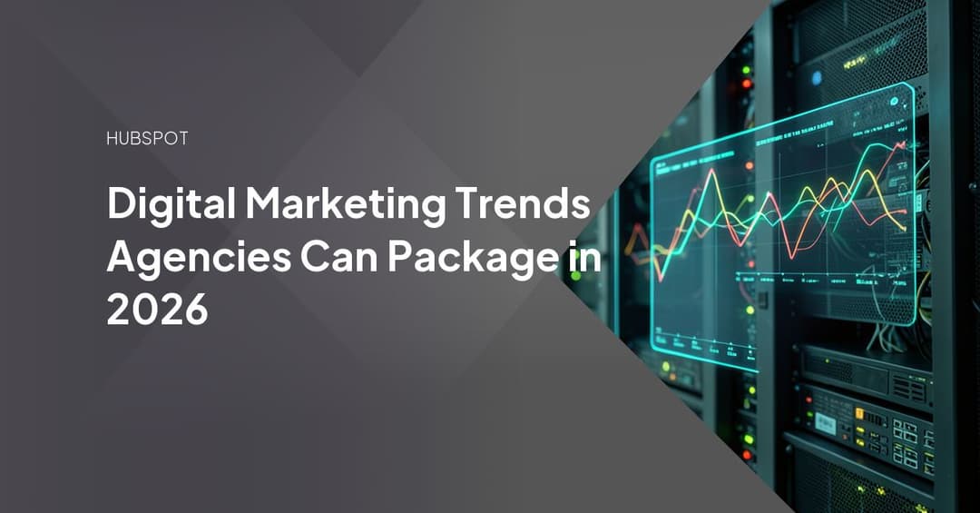 Digital Marketing Trends Agencies Can Package in 2026