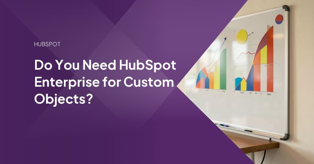 Do You Need HubSpot Enterprise for Custom Objects?