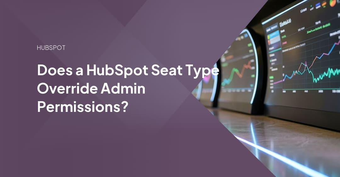 Does a HubSpot Seat Type Override Admin Permissions?