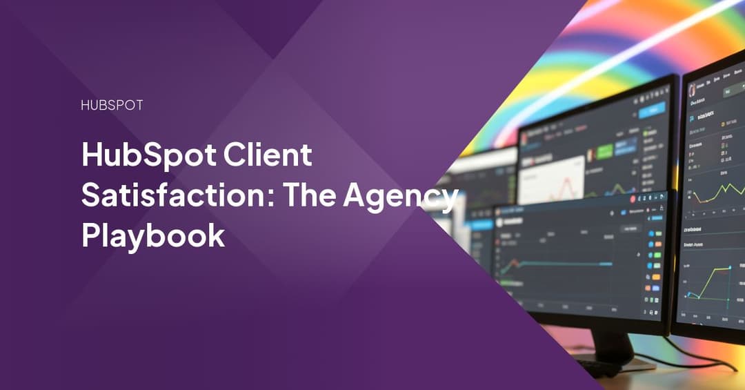 HubSpot Client Satisfaction: The Agency Playbook