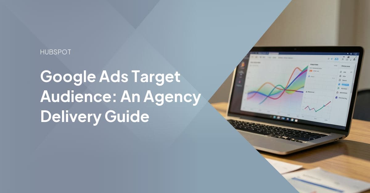 A Google Ads campaign dashboard with audience-targeting layers (demographic, intent, affinity, and remarketing) mapped against a client's sales funnel.