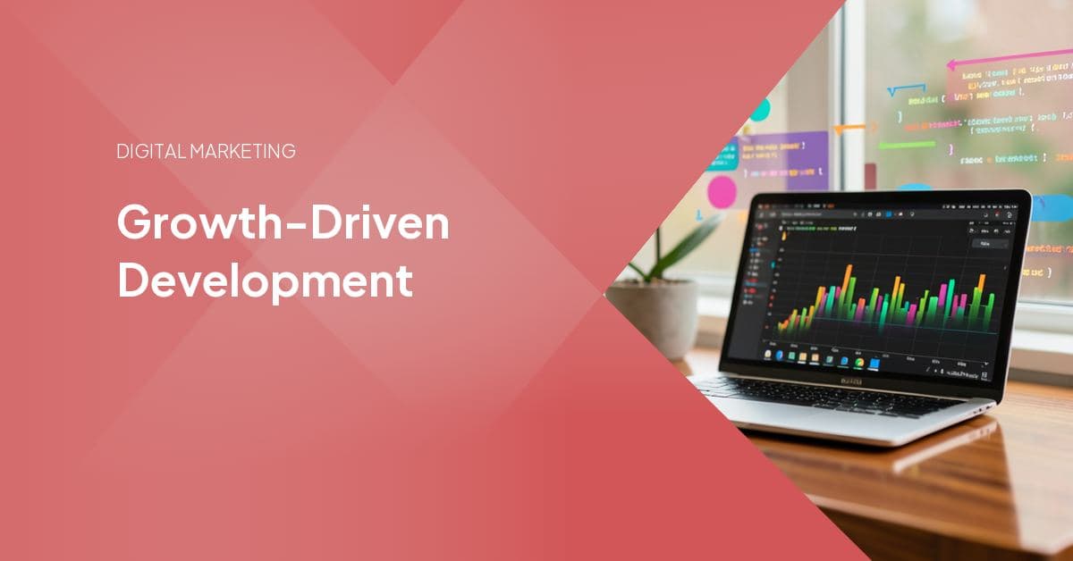 Growth-Driven Development