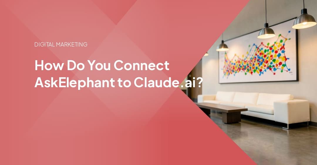 How Do You Connect AskElephant to Claude.ai?