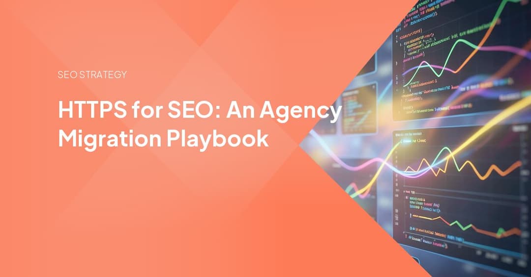 HTTPS for SEO: An Agency Migration Playbook