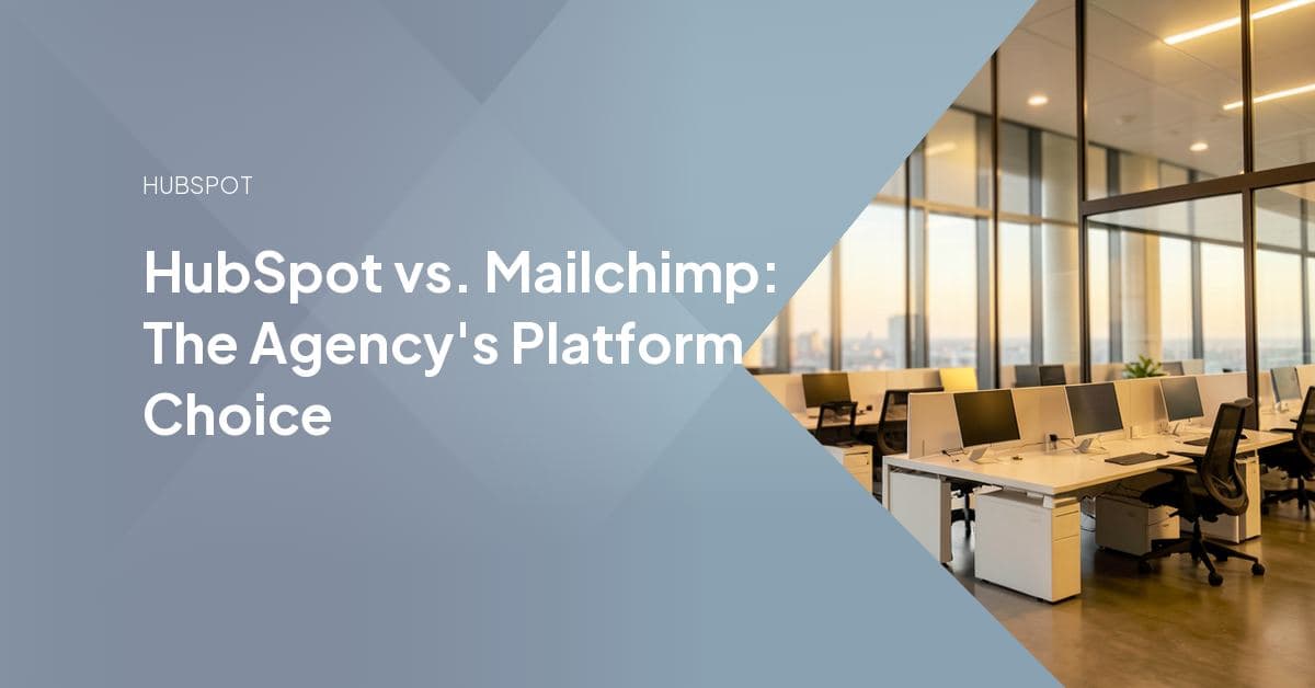 HubSpot and Mailchimp platform dashboards shown side by side to represent an agency choosing which one to standardize its client delivery on.