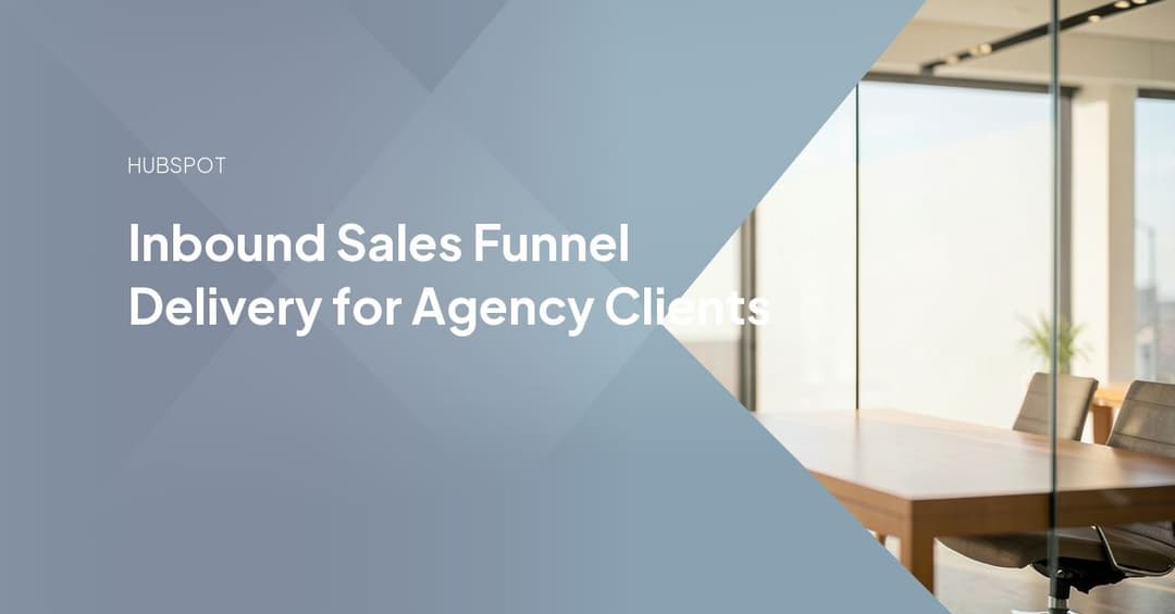 Inbound Sales Funnel Delivery for Agency Clients
