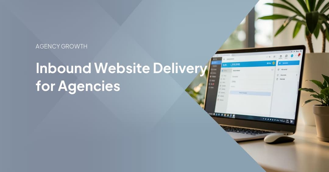 Inbound Website Delivery for Agencies