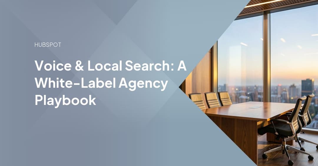 Voice & Local Search: A White-Label Agency Playbook