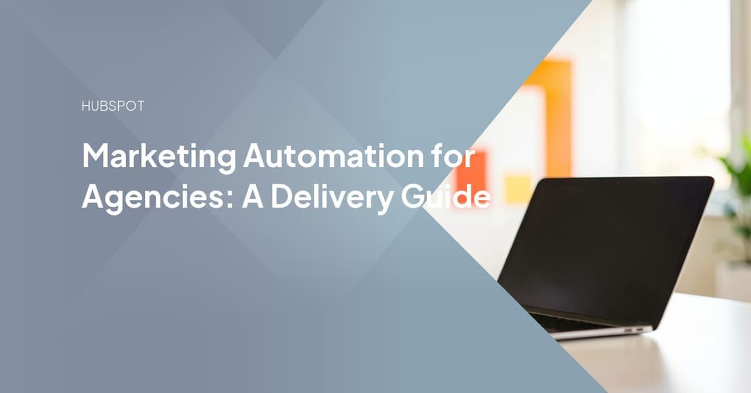 Marketing Automation for Agencies: A Delivery Guide