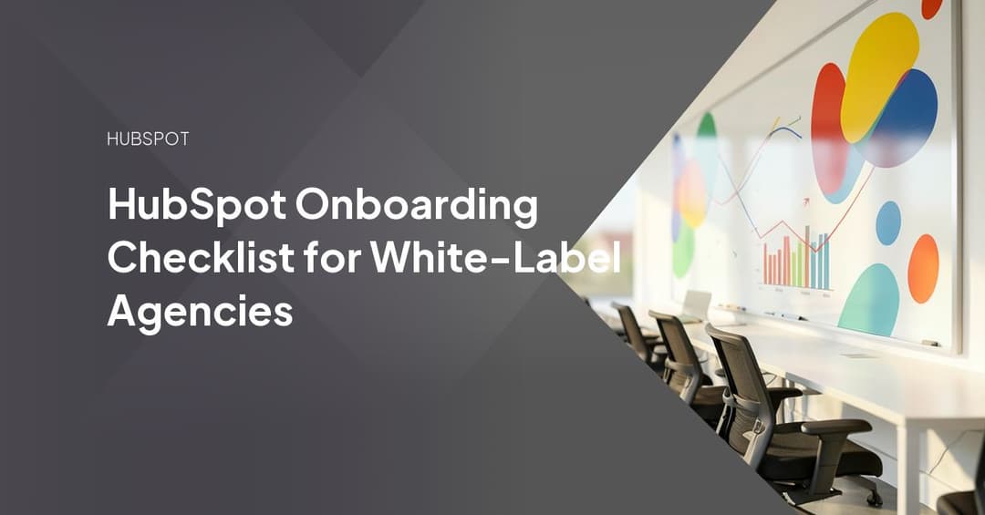 HubSpot Onboarding Checklist for White-Label Agencies