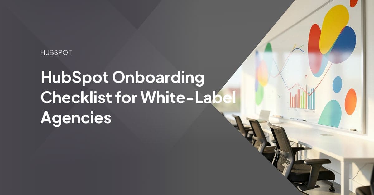 A checklist and workflow diagram showing the five-stage white-label HubSpot onboarding process (discovery, portal configuration, data migration, integrations, and training), delivered under an agency's own brand