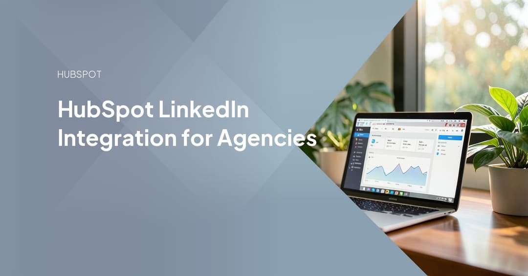 HubSpot LinkedIn Integration for Agencies