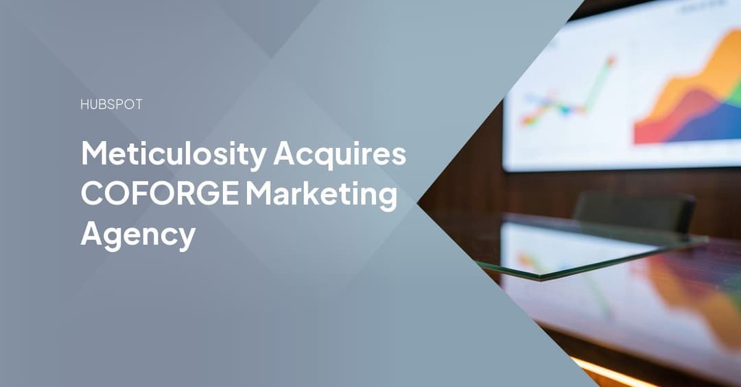 Meticulosity Acquires COFORGE Marketing Agency