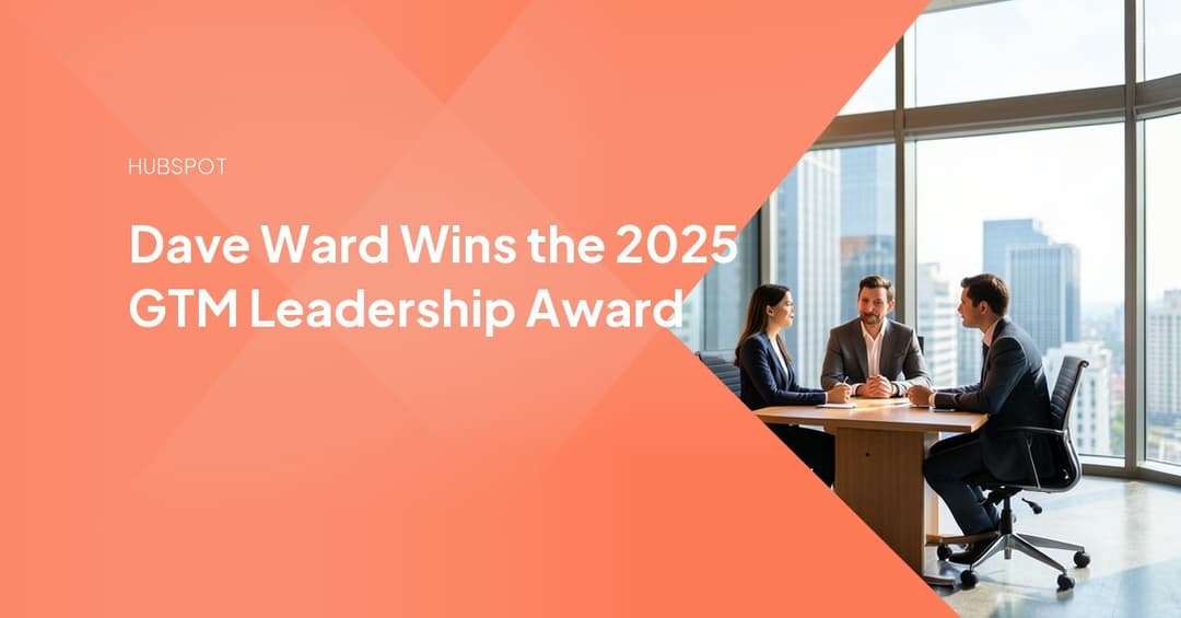 Dave Ward Wins the 2025 GTM Leadership Award