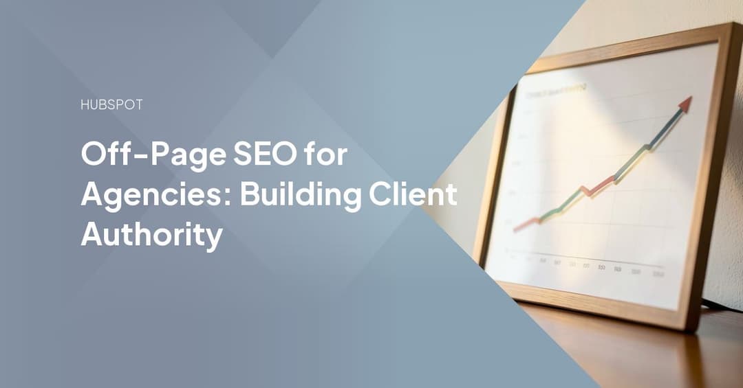 Off-Page SEO for Agencies: Building Client Authority
