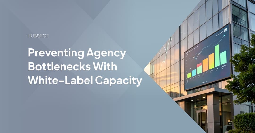 Preventing Agency Bottlenecks With White-Label Capacity