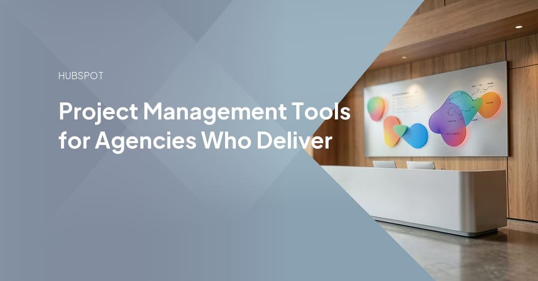 Project Management Tools for Agencies Who Deliver