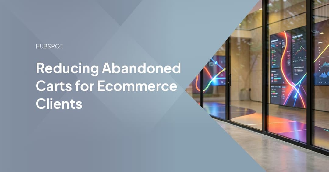 Reducing Abandoned Carts for Ecommerce Clients