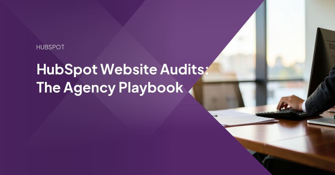 HubSpot Website Audits: The Agency Playbook