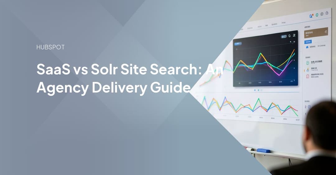 SaaS vs Solr Site Search: An Agency Delivery Guide