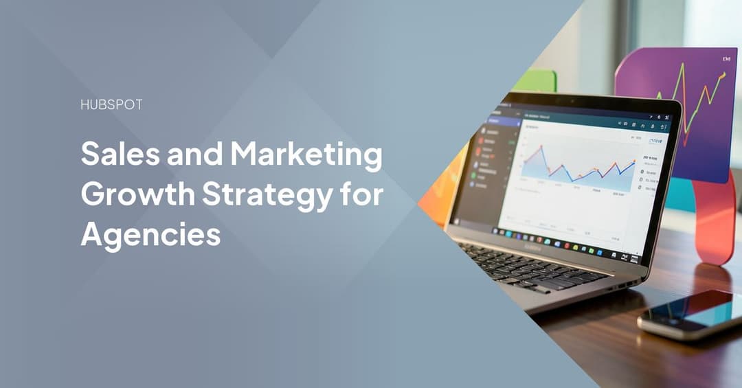 Sales and Marketing Growth Strategy for Agencies