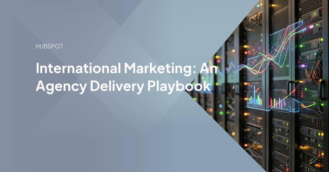 International Marketing: An Agency Delivery Playbook