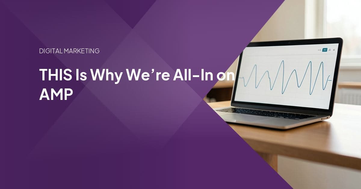 THIS Is Why We’re All-In on AMP