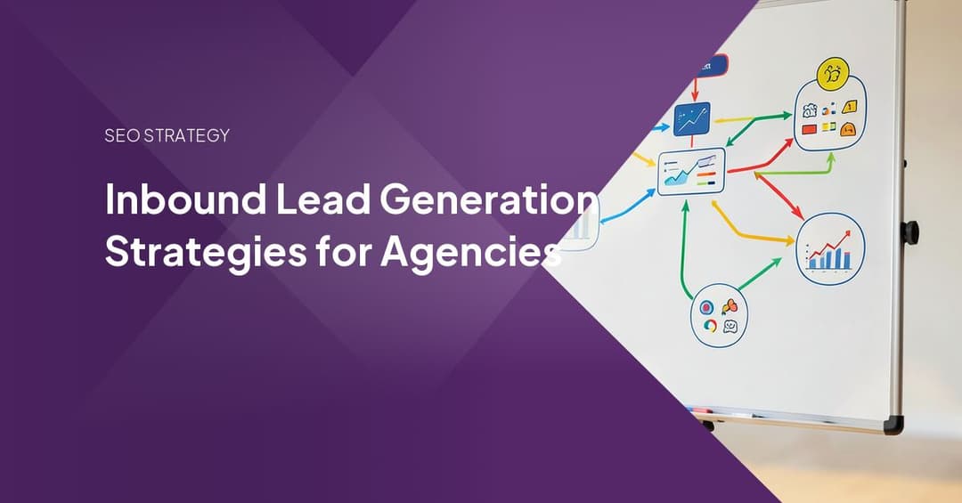 Inbound Lead Generation Strategies for Agencies