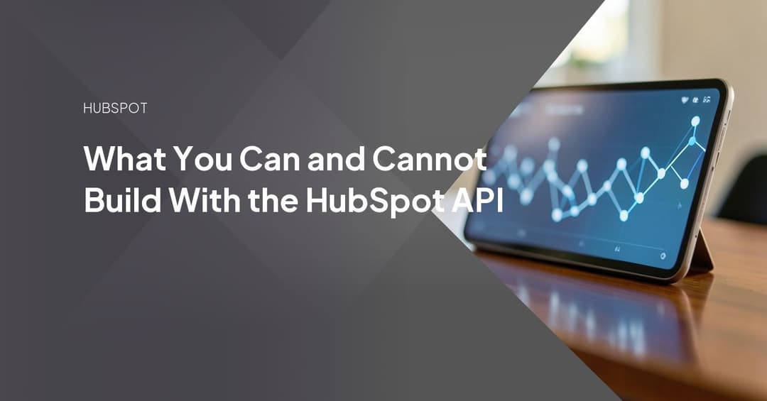 What You Can and Cannot Build With the HubSpot API