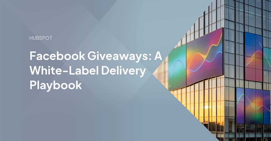 Facebook Giveaways: A White-Label Delivery Playbook