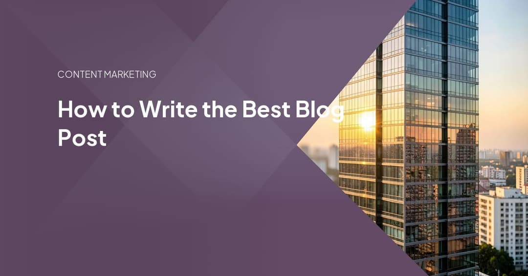 How to Write the Best Blog Post