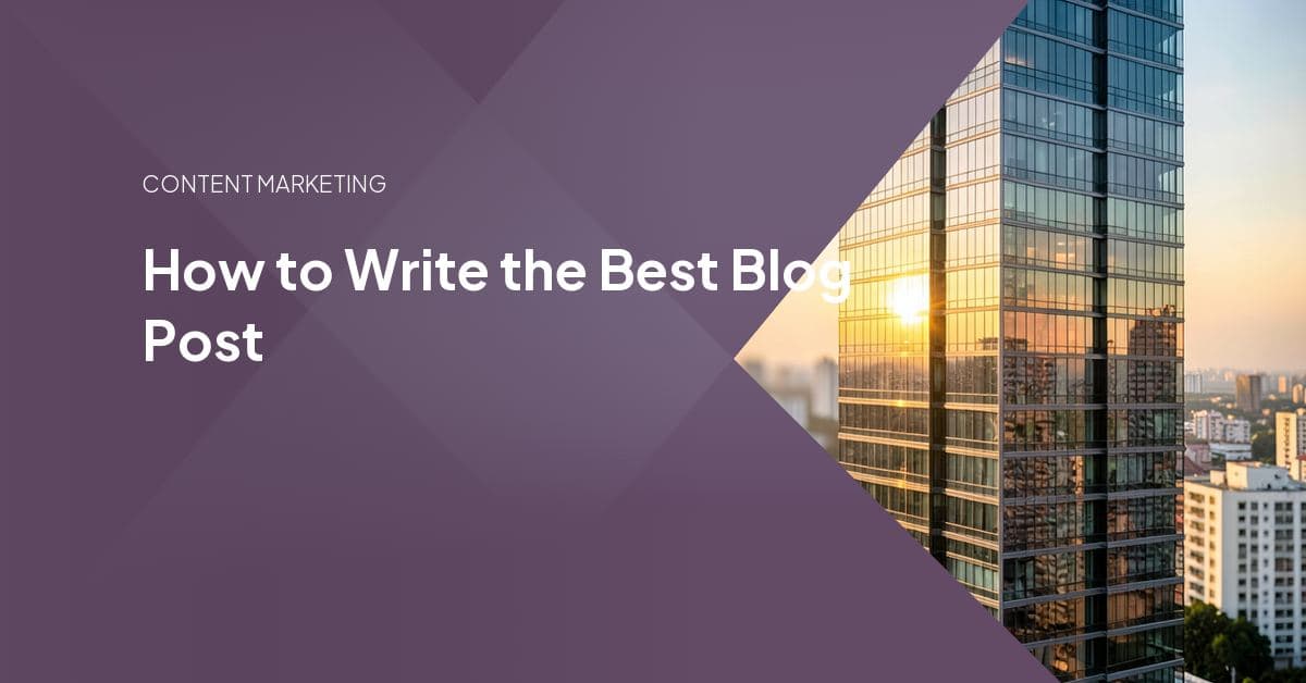 How to Write the Best Blog Post