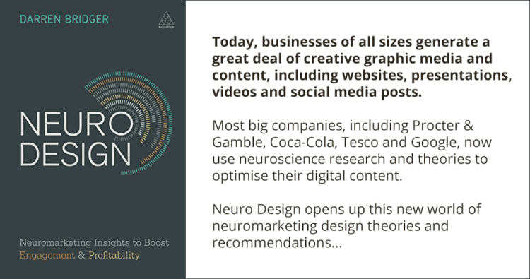 The book NEURO DESIGN was written by Darren Bridger and illustrates the impact of creative in marketing.