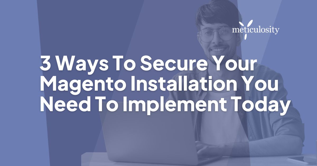 3 ways to secure your magento installation