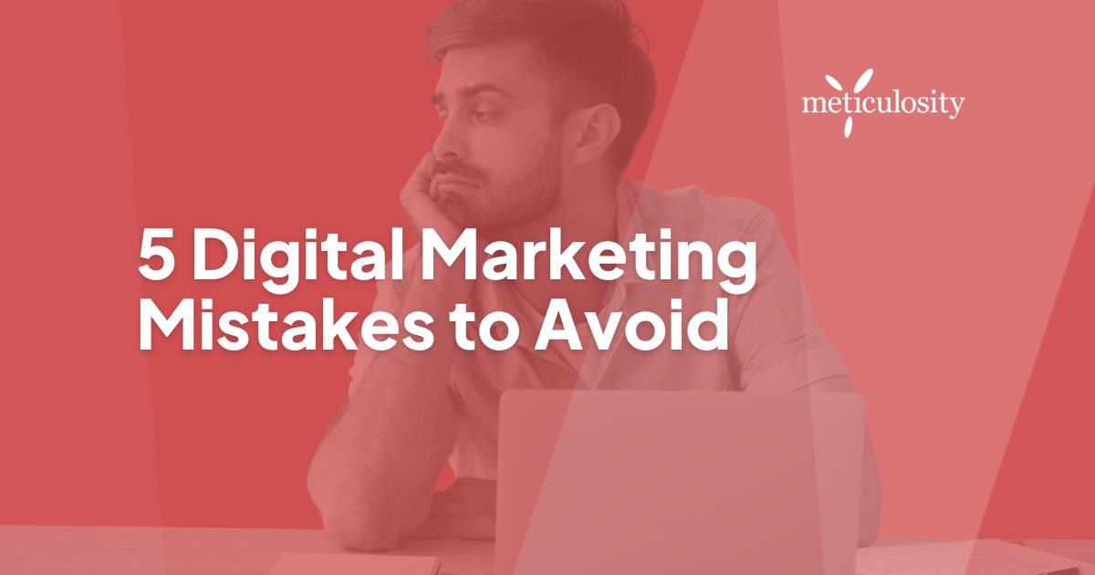 Digital Marketing Mistakes to Avoid