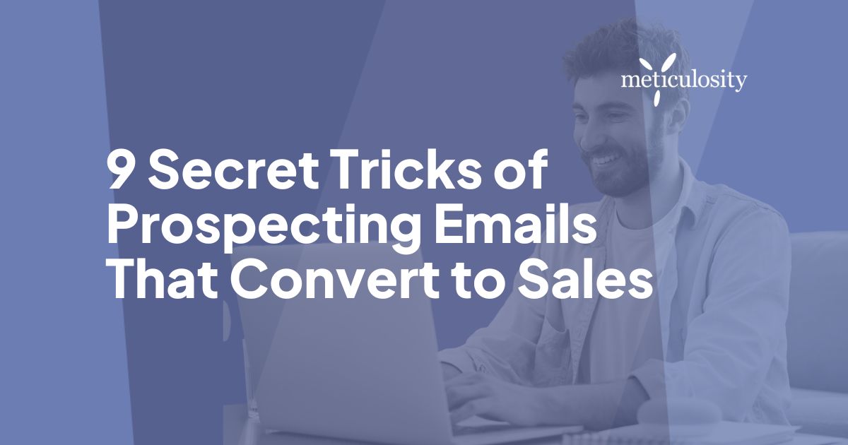 9 Secret Tricks of Prospecting Emails That Convert to Sales