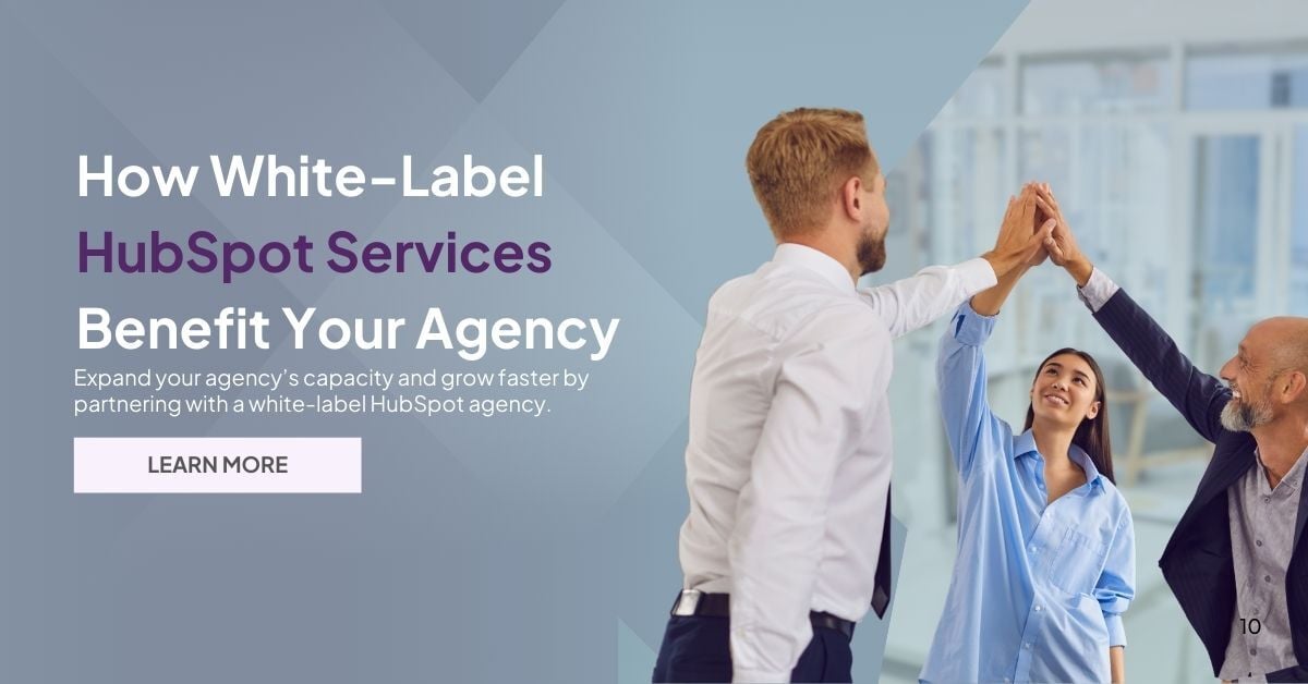 How White-Label HubSpot Services Benefit Your Agency