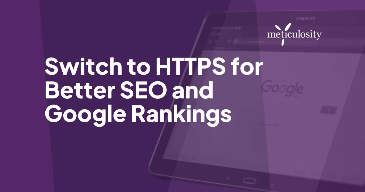 Switch to HTTPS for Better SEO & Google Rankings