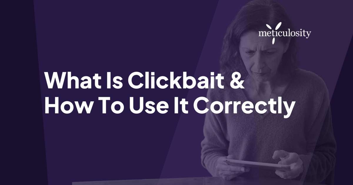 What is Clickbait & How To Use It Correctly