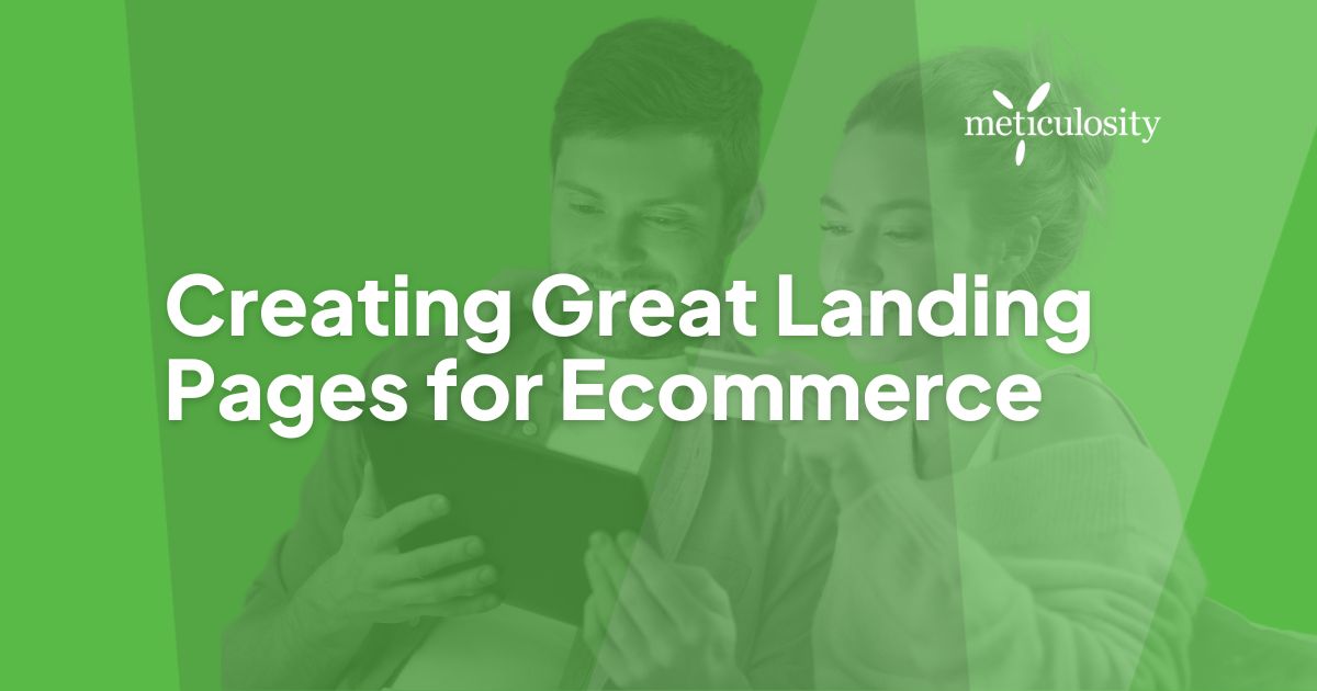 Creating Great landing pages for Ecommerce