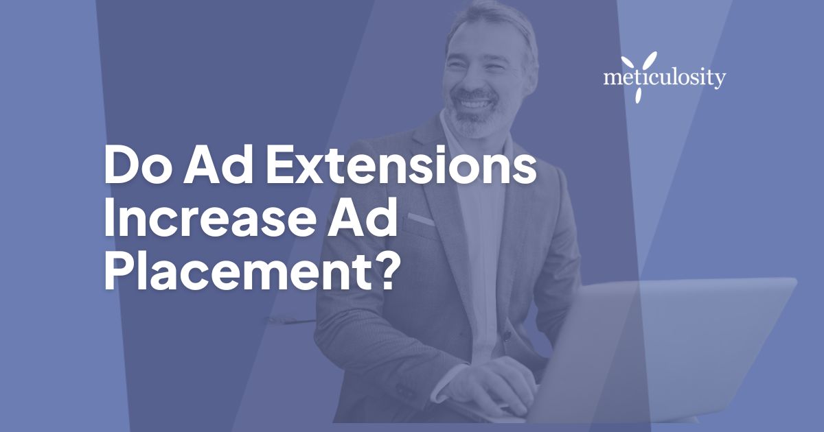 Do Ad extensions increase ad placement