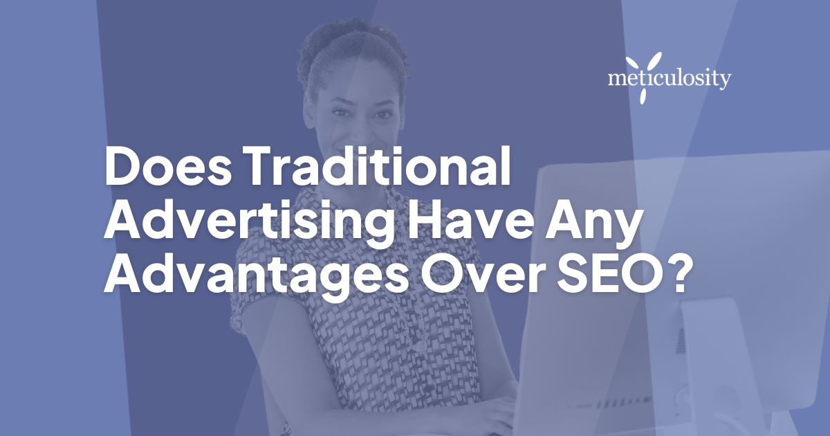 Traditional advertising over SEO