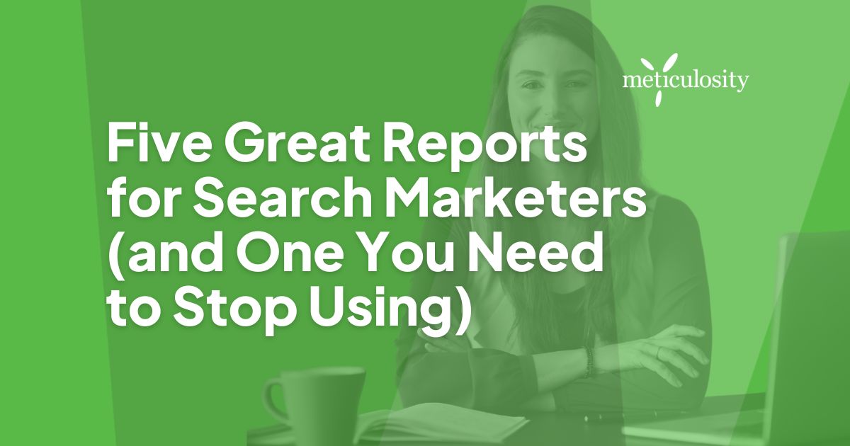 Five great reports for search marketers